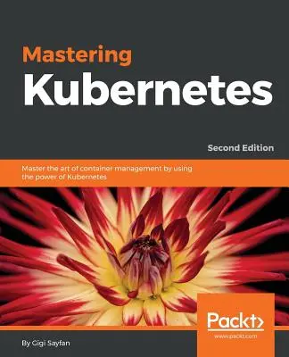 Maîtriser Kubernetes - Mastering Kubernetes