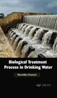 Processus de traitement biologique de l'eau potable - Biological Treatment Process in Drinking Water