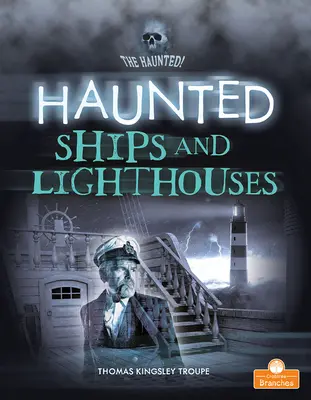 Navires et phares hantés - Haunted Ships and Lighthouses