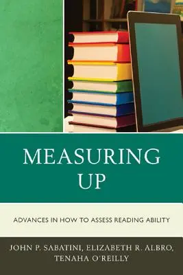 Measuring Up : Progrès dans l'évaluation des capacités de lecture - Measuring Up: Advances in How We Assess Reading Ability