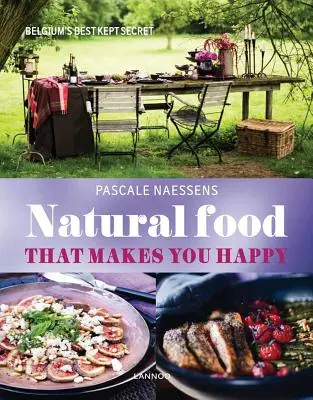 Les aliments naturels qui rendent heureux - Natural Food That Makes You Happy