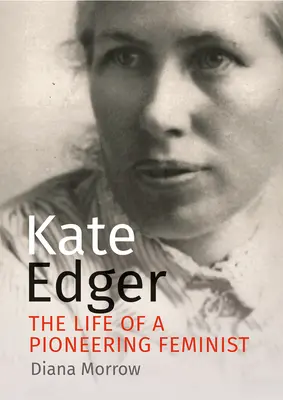 Kate Edger : La vie d'une féministe pionnière - Kate Edger: The Life of a Pioneering Feminist