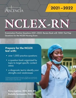NCLEX-RN Examination Practice Questions 2021-2022 : Review Book with 1000+ Test Prep Questions for the NCLEX Nursing Exam - NCLEX-RN Examination Practice Questions 2021-2022: Review Book with 1000+ Test Prep Questions for the NCLEX Nursing Exam