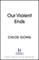 Nos fins violentes - Our Violent Ends