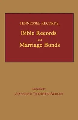 Archives du Tennessee : Actes bibliques et actes de mariage - Tennessee Records: Bible Records and Marriage Bonds