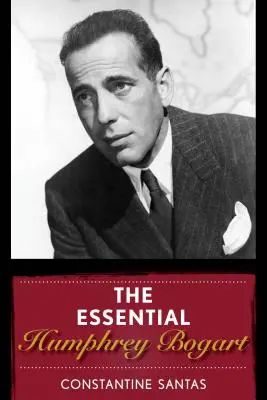 L'essentiel Humphrey Bogart - The Essential Humphrey Bogart