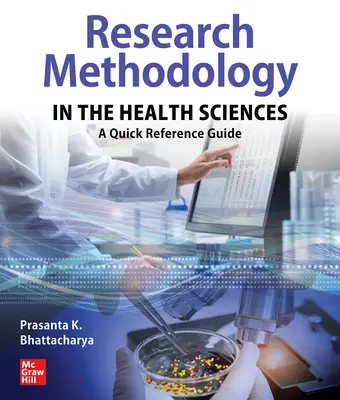 Méthodologie de la recherche en sciences de la santé : Un guide de référence rapide - Research Methodology in the Health Sciences: A Quick Reference Guide