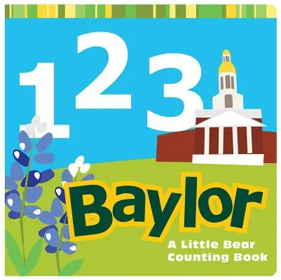 1, 2, 3 Baylor : Le livre à compter de Petit Ours - 1, 2, 3 Baylor: A Little Bear Counting Book