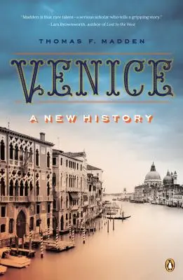 Venise : Une nouvelle histoire - Venice: A New History