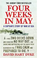 Four Weeks in May - A Captain's Story of War at Sea (Quatre semaines en mai - L'histoire d'un capitaine sur la guerre en mer) - Four Weeks in May - A Captain's Story of War at Sea