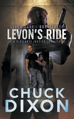 Levon's Ride : Un thriller sur la justice des justiciers - Levon's Ride: A Vigilante Justice Thriller