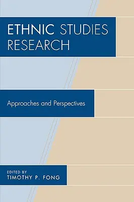 Recherche en études ethniques : Approches et perspectives - Ethnic Studies Research: Approaches and Perspectives