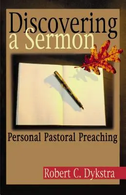 Découvrir un sermon : La prédication pastorale personnelle - Discovering a Sermon: Personal Pastoral Preaching