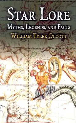 L'histoire des étoiles : mythes, légendes et faits - Star Lore: Myths, Legends, and Facts