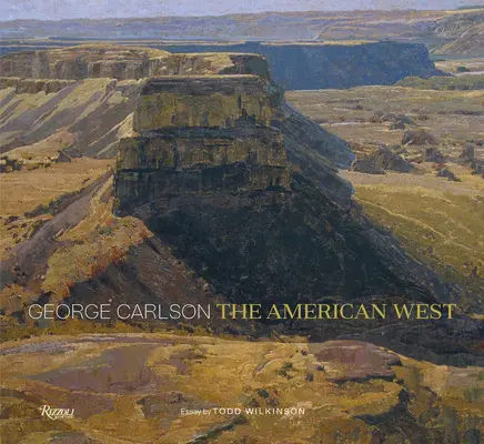 George Carlson : L'Ouest américain - George Carlson: The American West