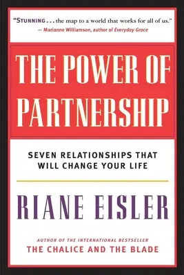 Le pouvoir du partenariat : Sept relations qui changeront votre vie - The Power of Partnership: Seven Relationships That Will Change Your Life