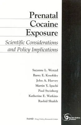 Exposition prénatale à la cocaïne : considérations scientifiques et implications politiques - Prenatal Cocaine Exposure: Scientific Considerations and Policy Implications