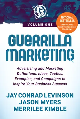 Guerrilla Marketing Volume 1 : Définitions, idées, tactiques, exemples et campagnes de publicité et de marketing pour inspirer la réussite de votre entreprise - Guerrilla Marketing Volume 1: Advertising and Marketing Definitions, Ideas, Tactics, Examples, and Campaigns to Inspire Your Business Success