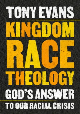 La théologie de la race du Royaume : La réponse de Dieu à notre crise raciale - Kingdom Race Theology: God's Answer to Our Racial Crisis