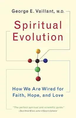 L'évolution spirituelle : Une défense scientifique de la foi - Spiritual Evolution: A Scientific Defense of Faith