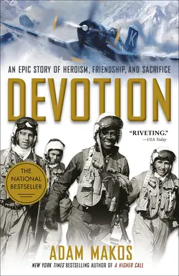 Dévotion : Une histoire épique d'héroïsme, d'amitié et de sacrifice - Devotion: An Epic Story of Heroism, Friendship, and Sacrifice