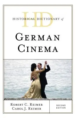 Dictionnaire historique du cinéma allemand, deuxième édition - Historical Dictionary of German Cinema, Second Edition