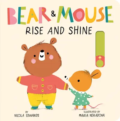 L'ours et la souris : Lève-toi et brille - Bear and Mouse: Rise and Shine