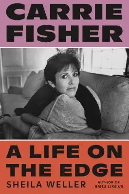 Carrie Fisher : Une vie au bord du gouffre - Carrie Fisher: A Life on the Edge