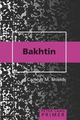 L'abécédaire de Bakhtine - Bakhtin Primer