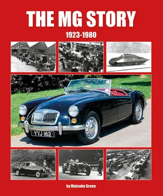 L'histoire de la MG : 1923 - 1980 - The MG Story: 1923 - 1980