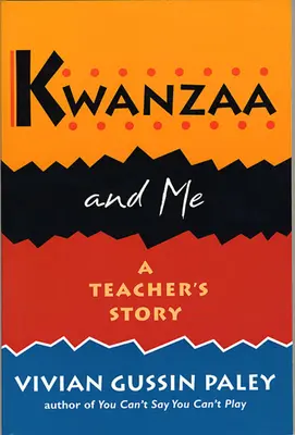 Kwanzaa et moi : L'histoire d'une enseignante - Kwanzaa and Me: A Teacher's Story