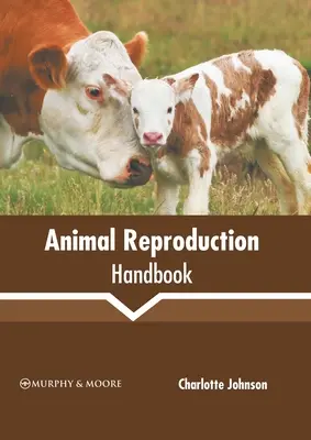 Manuel de reproduction animale - Animal Reproduction Handbook