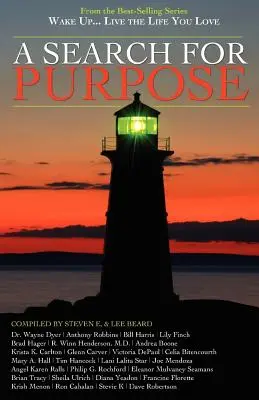 Réveillez-vous . Vivre la vie que l'on aime : La recherche d'un but - Wake Up . . . Live the Life You Love: A Search for Purpose