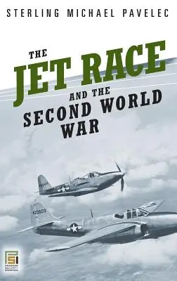 La course aux avions à réaction et la Seconde Guerre mondiale - The Jet Race and the Second World War