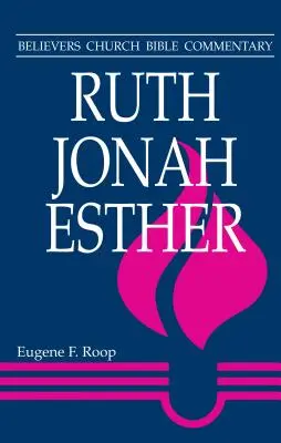 Ruth, Jonas, Esther - Ruth, Jonah, Esther