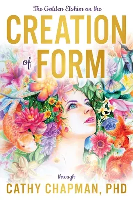 Les Elohim d'or sur la création de la forme - The Golden Elohim on the Creation of Form