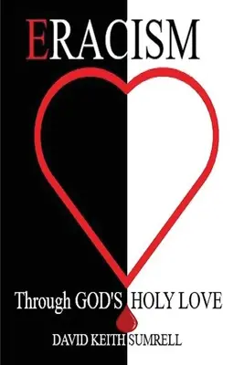 Eracisme : Par le saint amour de Dieu - Eracism: Through God's Holy Love
