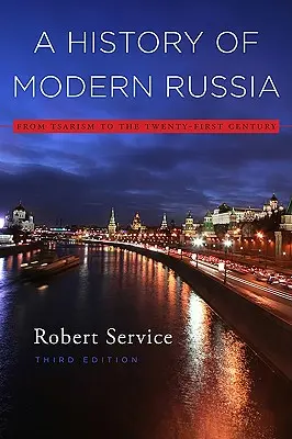 Histoire de la Russie moderne : Du tsarisme au XXIe siècle, troisième édition - A History of Modern Russia: From Tsarism to the Twenty-First Century, Third Edition