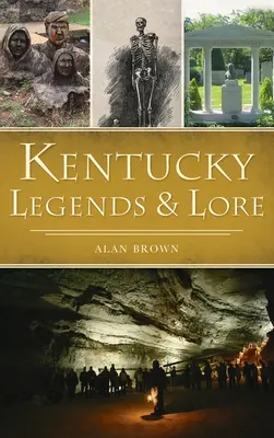 Légendes et traditions du Kentucky - Kentucky Legends and Lore