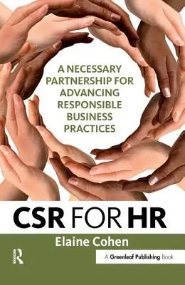 La RSE pour les RH : Un partenariat nécessaire pour faire progresser les pratiques commerciales responsables - CSR for HR: A Necessary Partnership for Advancing Responsible Business Practices