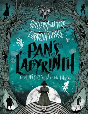 Le Labyrinthe de Pan : Le labyrinthe du faune - Pan's Labyrinth: The Labyrinth of the Faun