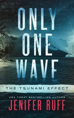 Une seule vague : L'effet tsunami - Only One Wave: The Tsunami Effect