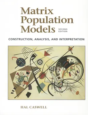 Modèles matriciels de population : Construction, analyse et interprétation - Matrix Population Models: Construction, Analysis, and Interpretation