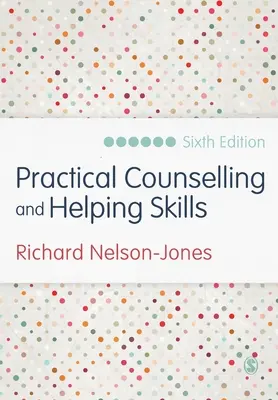 Compétences pratiques en matière de conseil et d'aide : Texte et activités pour le modèle de conseil Lifeskills - Practical Counselling and Helping Skills: Text and Activities for the Lifeskills Counselling Model