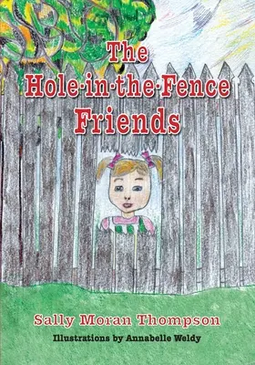 Les amis du trou dans la clôture - The Hole-in-the-Fence Friends