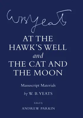 au puits du faucon » et “le chat et la lune” : Documents manuscrits » - at the Hawk's Well