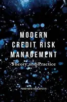 Gestion moderne du risque de crédit : Théorie et pratique - Modern Credit Risk Management: Theory and Practice