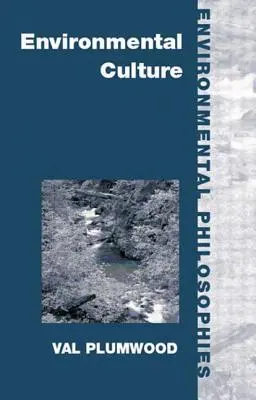 La culture environnementale : La crise écologique de la raison - Environmental Culture: The Ecological Crisis of Reason