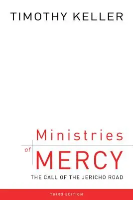 Ministères de la miséricorde, 3e édition : L'appel de la route de Jéricho - Ministries of Mercy, 3rd Ed.: The Call of the Jericho Road