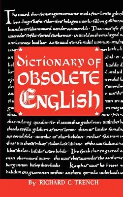 Dictionnaire de l'anglais obsolète - Dictionary of Obsolete English
